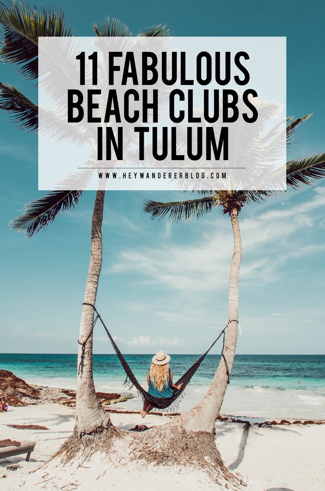 Tulum, Mexico Travel Guide: 11 Fabulous Beach Clubs