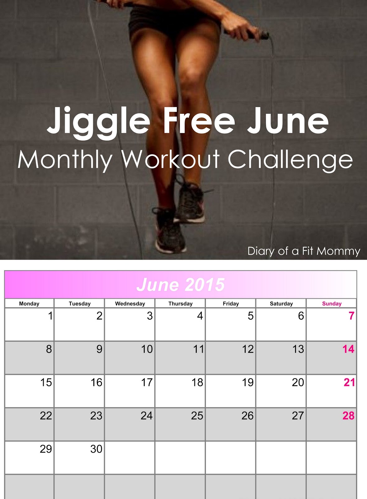 Diary of a Fit Mommy JiggleFree June Monthly Workout Diary of a Fit Mommy JiggleFree June Monthly Workout