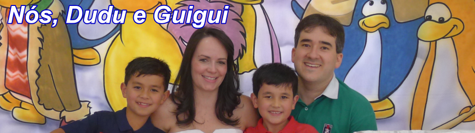 NÓS, DUDU E GUIGUI