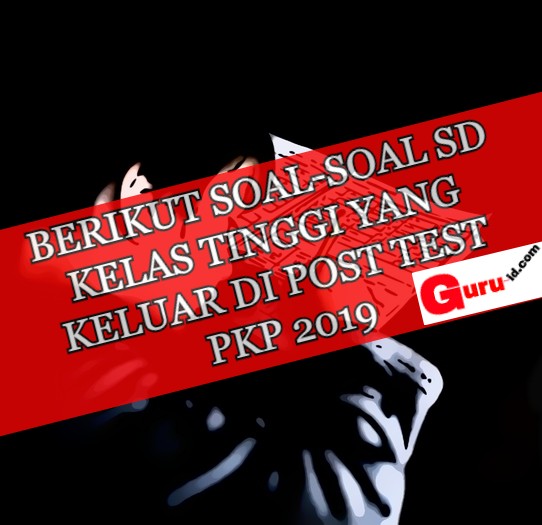Latihan Soal Post Test Pkp Dan Kunci Jawaban Guru Galeri