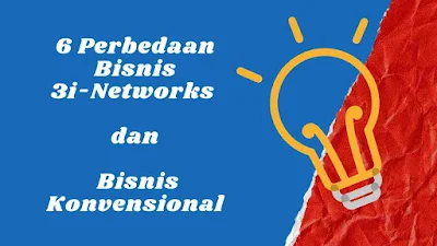 Perbedaan Bisnis 3i-Networks dan Bisnis Konvensional