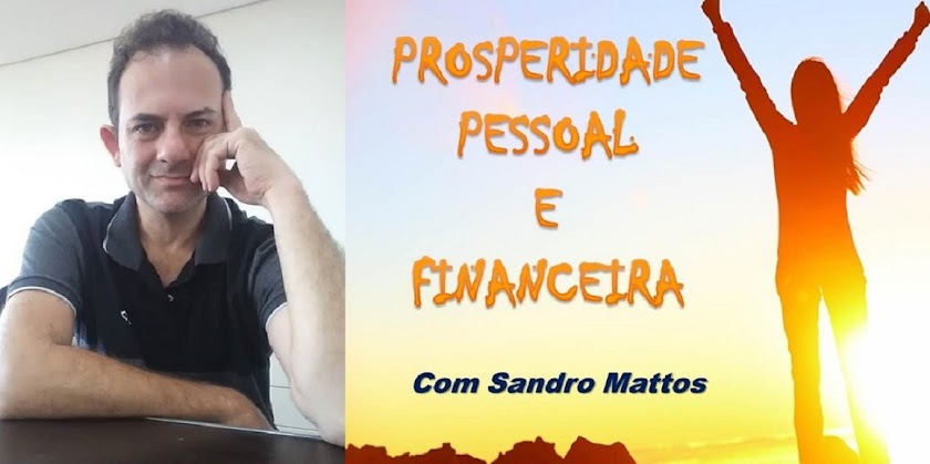 Blog Sandro Mattos - Prosperidade Pessoal e Financeira