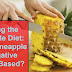 Analyzing the Pineapple Diet: Is the Pineapple Diet Negative Calorie Based?