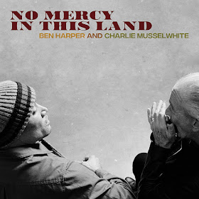 Ben Harper & Charlie Musselwhite's No Mercy In This Land