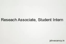 Reseach Associate, Student Intern & Other 9 Recruitment 2019 Apply Online
