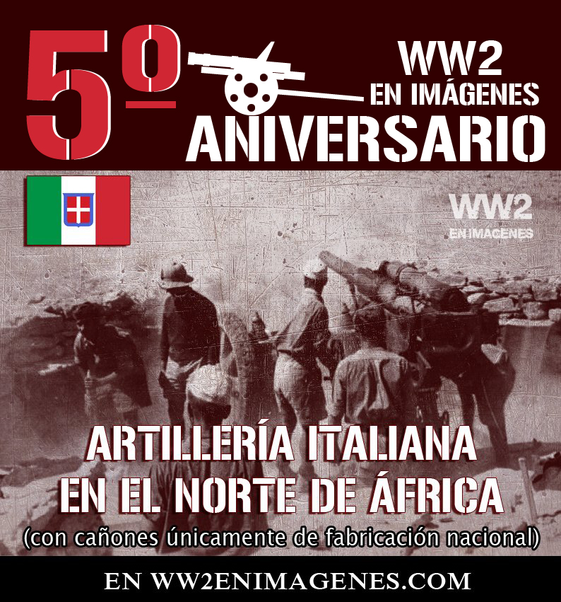 ARTILLERÍA ITALIANA EN EL NORTE DE ÁFRICA - WW2 en Imágenes - Blog Segunda  Guerra Mundial
