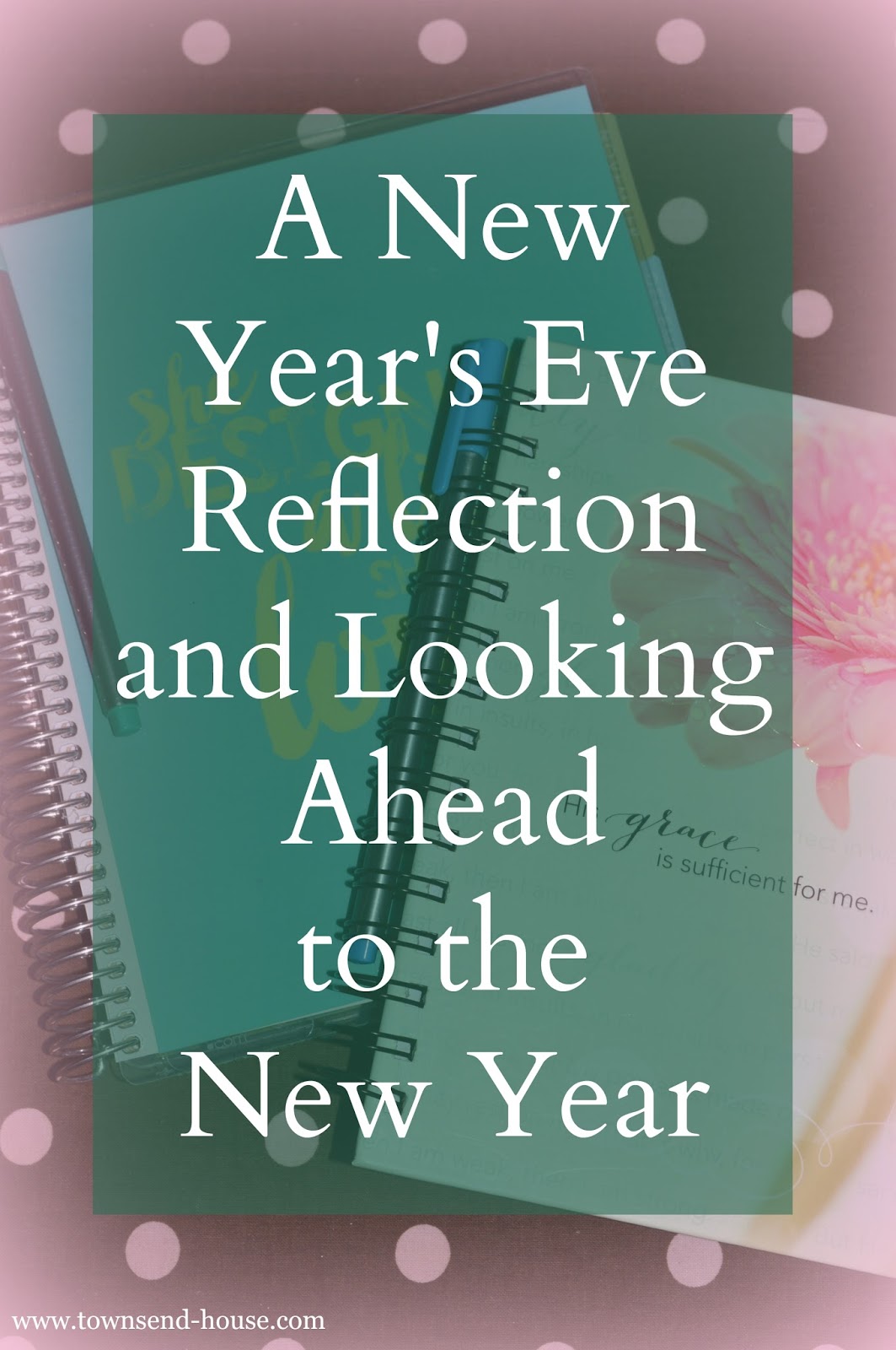 A New Year's Eve Reflection and Looking Ahead to the New Year