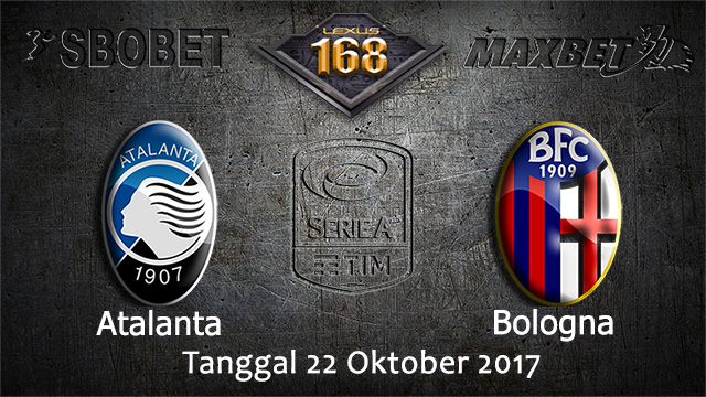 PREDIKSIBOLA - PREDIKSI TARUHAN BOLA ATALANTA VS BOLOGNA 22 OCTOBER 2017 (SERIE A)
