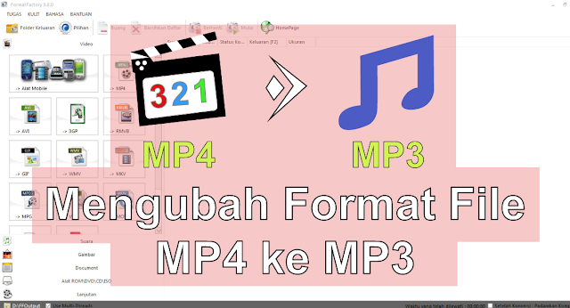 Cara Mengubah Format File MP4 ke MP3