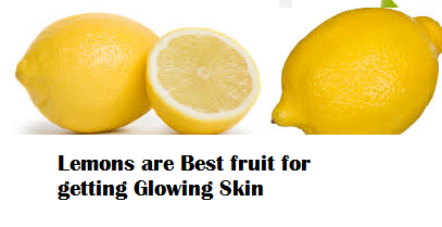 Lemons are Best fruit for getting Glowing Skin 