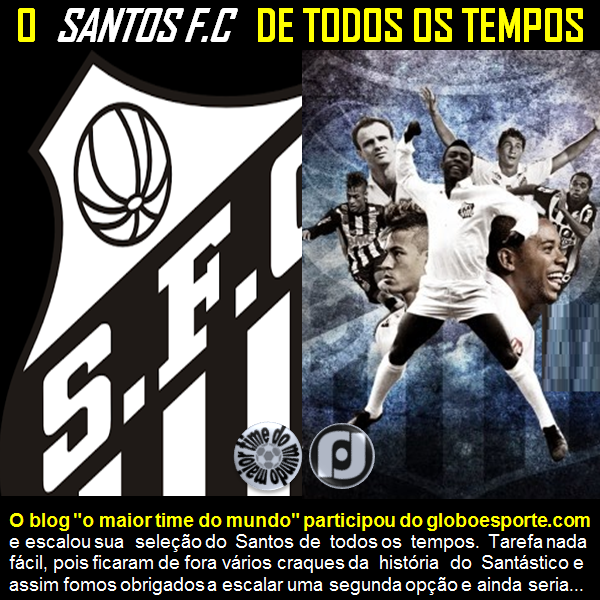 O maior Time do mundo Santos
