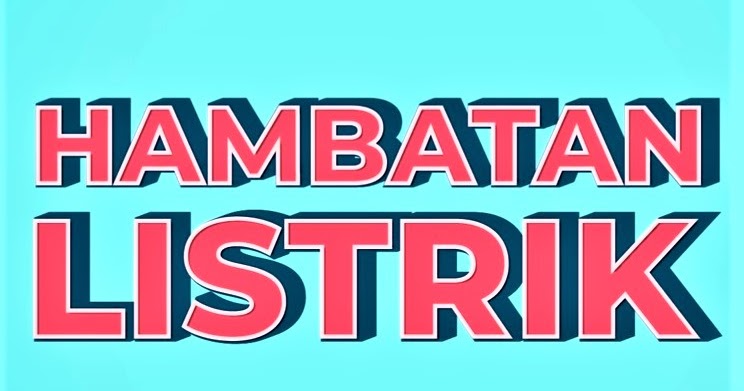 Hambatan Listrik Pengertian Rumus Contoh Soal Ilmusiana