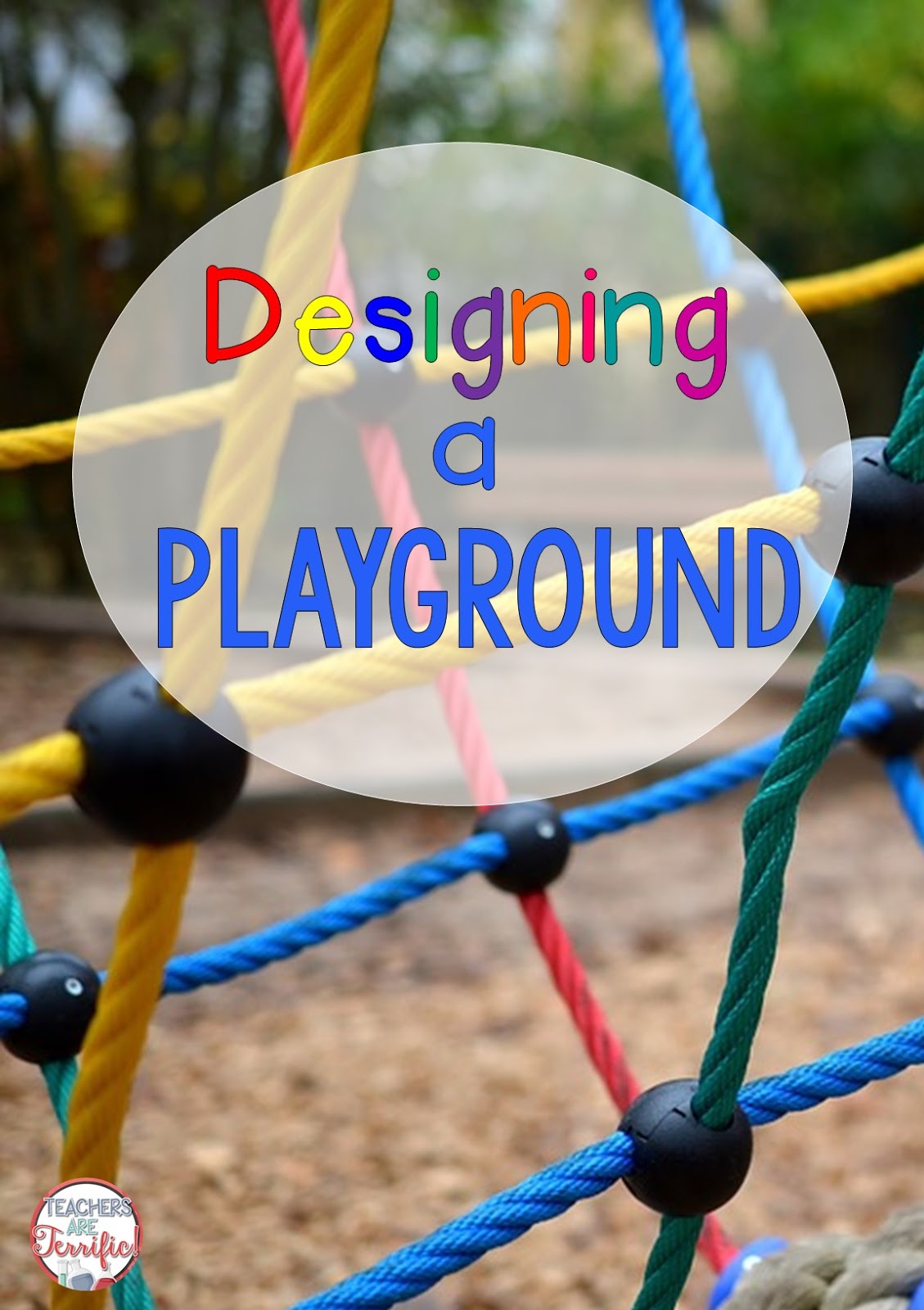 Let’s Build the Best Playground Ever! - Teachers are Terrific