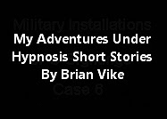 My Adventures Under Hypnosis Short Stories - By Brian Vike