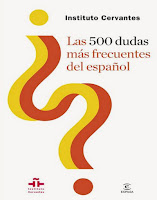 ´Las 500 dudas más frecuentes del español´ en PDF. Madrid: Instituto Cervantes, Espasa, 2013