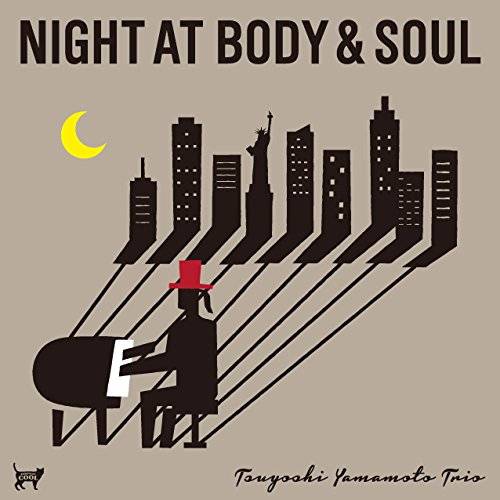 [Album] TSUYOSHI YAMAMOTO TRIO – NIGHT AT BODY & SOUL ボディ&ソウルの夜 (2015.10.07/MP3/RAR)