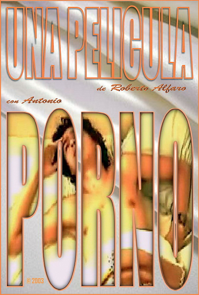 Una Película Porno (2003) A Porn Movie