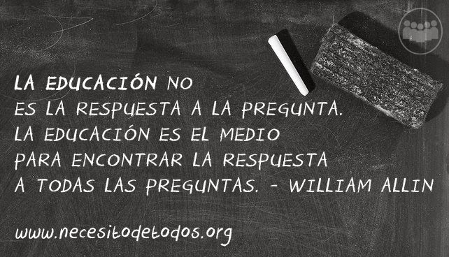 Abriendo caminos y ventanas... Orientando.: 50 Frases sobre la EDUCACIÓN.