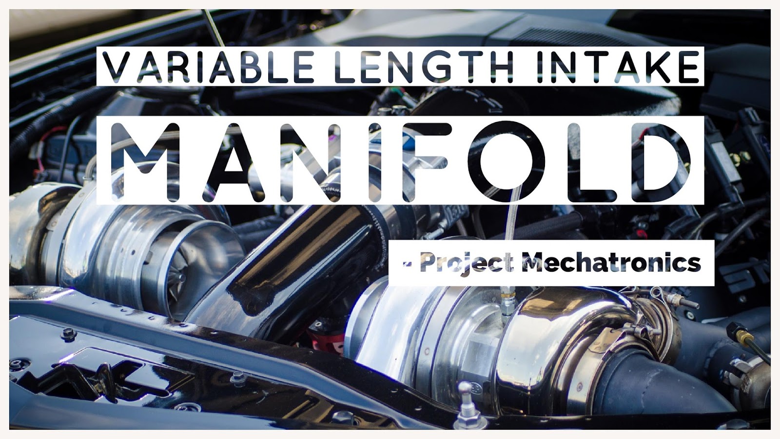 Project FSAE Variable length Intake Manifold(VLIM)