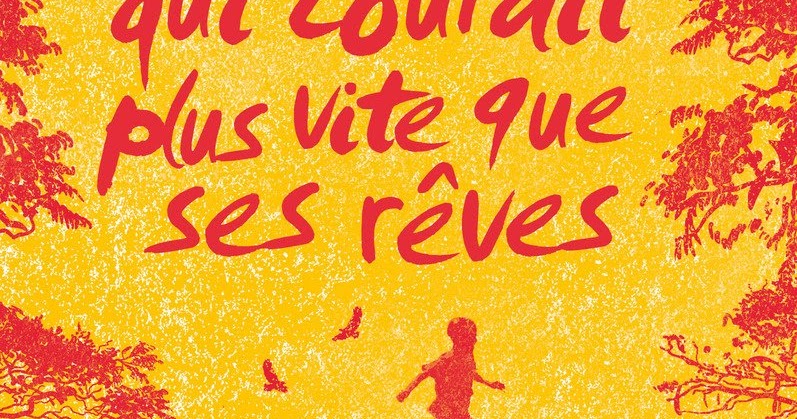 Au fil des pages: Le garçon qui courait plus vite que ses rêves d