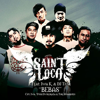 Saint Loco - Bebas (feat. Iwa K & Dj Tius)