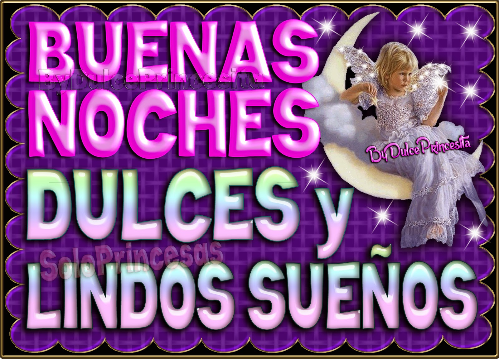 Imágenes y Carteles BUENAS NOCHES... ¡DULCES Y LINDOS SUEÑOS! Imágenes y Carteles BUENAS NOCHES... ¡DULCES Y LINDOS SUEÑOS!