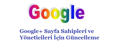  Google+ Sayfa Sahipleri ve Yöneticileri İçin Güncelleme Duyuru Bandı