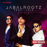 JabalRootz - Slow (Feat. Lala Karmela)