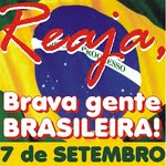 "BRAVA GENTE BRASILEIRA, LONGE VÁ TEMOR SERVIL!