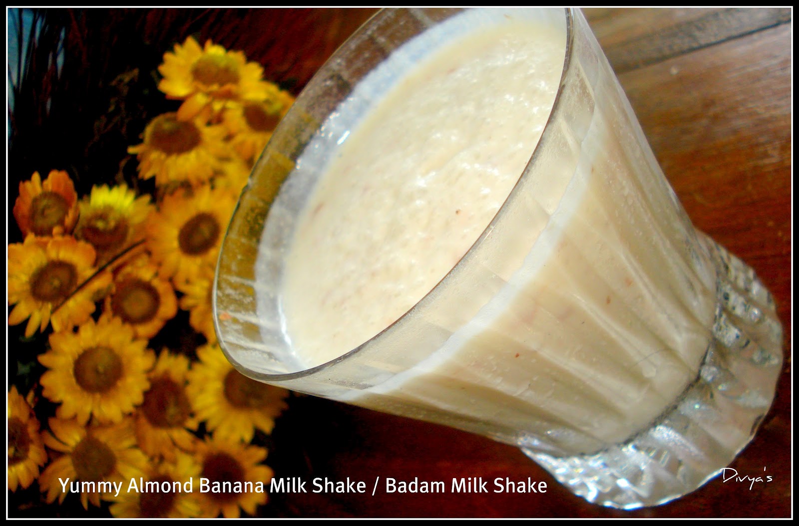 Yummy Almond Banana Milk Shake / Badam Milk Shake You Too Can Cook