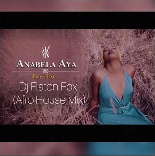 Anabela Aya - Tic Tac (DJ Flaton Fox Afro Remix)
