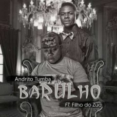 (Afro Beat) Andrito Tumba - Barulho (feat. Filho do Zua) (2018)