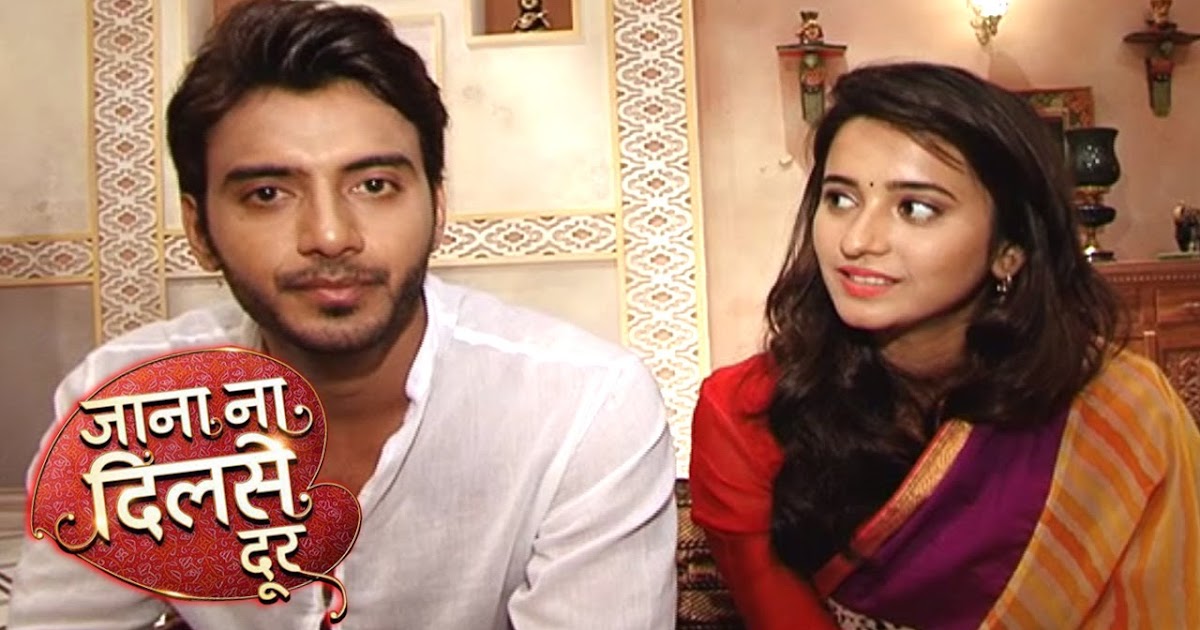serial jana na dil se dur serial jana na dil se dur