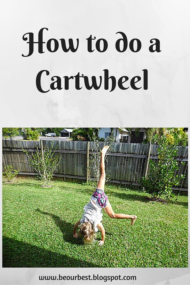 Be Our Best How to do a cartwheel