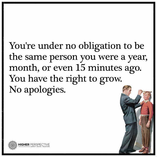You have the right to grow. No apologies 101 QUOTES