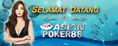 Asianpoker88 Situs Agen Judi Domino 99, Domino QQ dan BandarQ Online Terpercaya