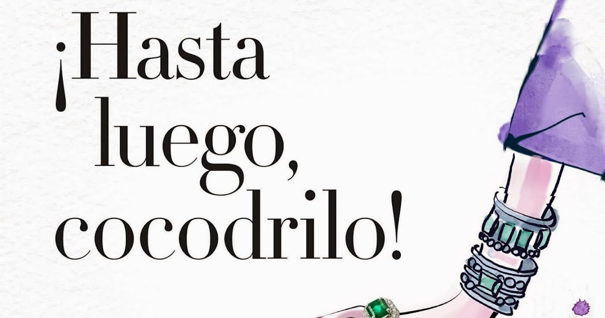 El Libro de los Viernes ¡Hasta luego, cocodrilo! Soledad Mora