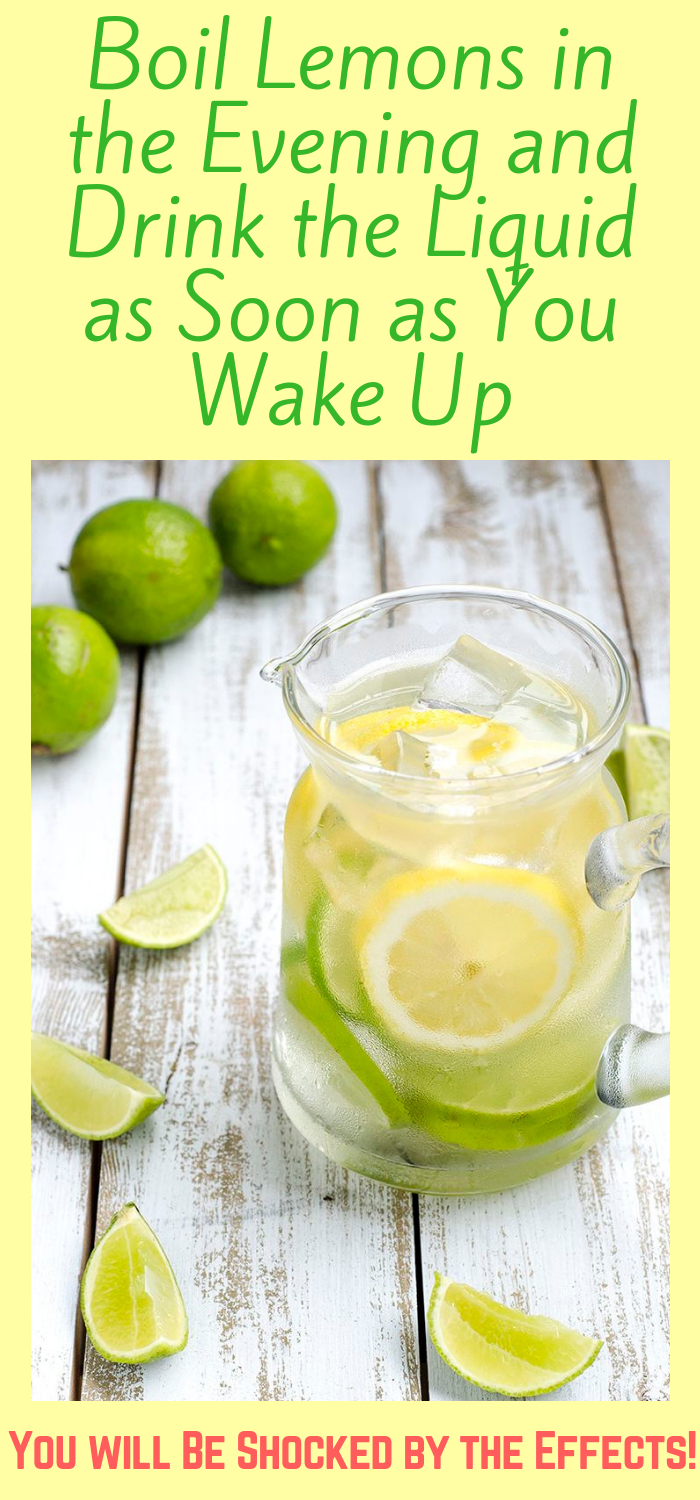 Daily Health Advisor Boil Lemons in the Evening and Drink the Liquid