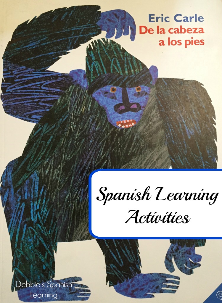 Debbie s Spanish Learning De La Cabeza A Los Pies debbie-s-spanish-learning-de-la-cabeza-a-los-pies