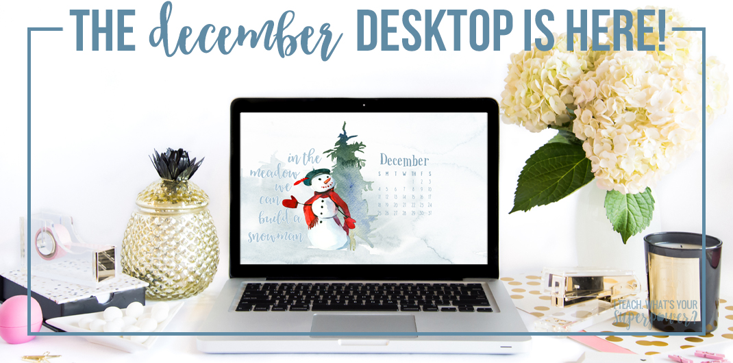 december desktop calendar i teach whats your superpower free electronic calendar