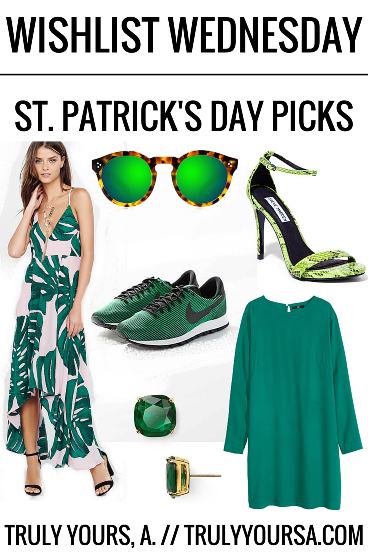TRULY YOURS, A.: Wishlist Wednesday: St. Patty&rsquo;s Day Picks