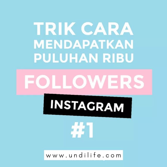 Trik Cara mendapatkan Puluhan Ribu Followers Instagram Part 1
