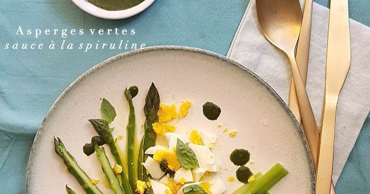 Asperges vertes, sauce à la spiruline Asperges vertes, sauce à la spiruline