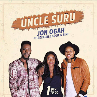 Jon Ogah - Uncle Suru feat. Adekunle Gold,Simi
