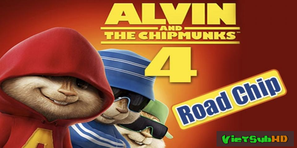 Phim Sóc Siêu Quậy 4 VietSub HD | Alvin And The Chipmunks: The Road Chip 2015