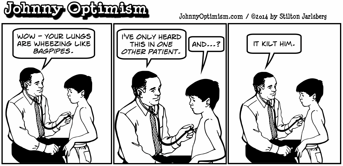 johnny optimism, medical, humor, cartoon, sick, jokes, doctor, stilton jarlsberg, hospital, check up, pediatrician, bagpipes, kilt