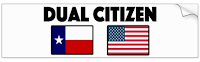 Dual Citizen: Texas/US Bumper Sticker