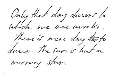 Only that day Only that day dawns to which we are awake