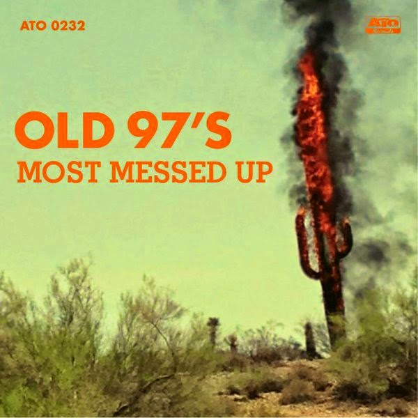 OLD 97'S - (2014) Most messed up
