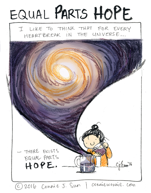 Color pencil illustration comic of a cartoon girl with a bun pouring a pitcher of universe into a larger pitcher, against a backdrop lushly rendered purples and golden yellows. Text caption: "I like to think that for every heartbreak in the universe...there exists equal parts hope." Comic page titled "Equal Parks Hope" in bold ink script. Original illustration by Connie Sun, cartoonconnie, from 2016.